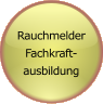 Rauchmelder Fachkraft-ausbildung