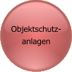 Objektschutz-anlagen