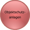 Objektschutz-anlagen