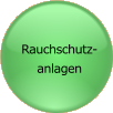 Rauchschutz- anlagen