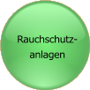 Rauchschutz- anlagen